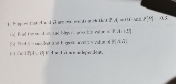 Solved 1. Suppose That A And B Are Two Events Such That P[A] | Chegg.com