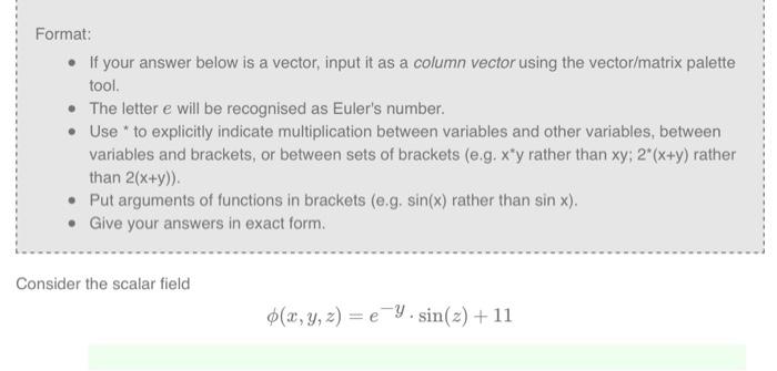 Solved Format: - If your answer below is a vector, input it | Chegg.com