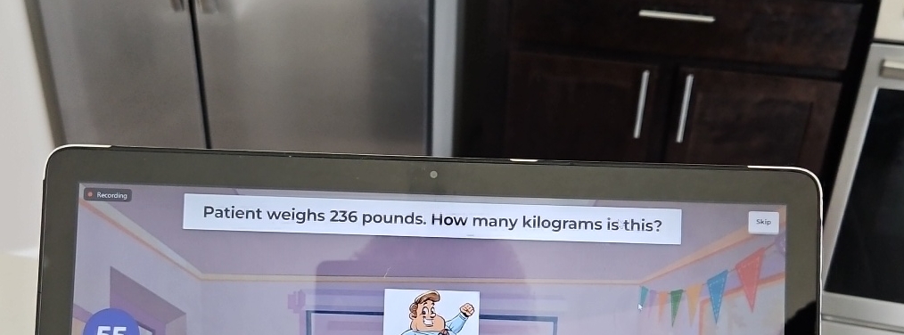 Solved RecordingPatient weighs 236 ﻿pounds. How many | Chegg.com