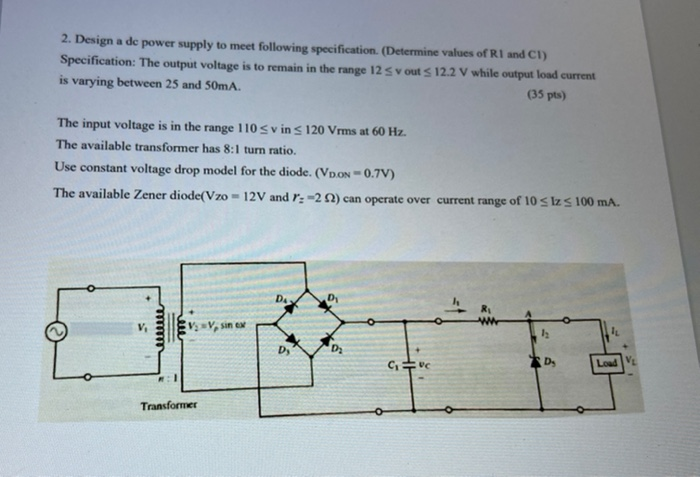 Solved 2. Design a de power supply to meet following | Chegg.com