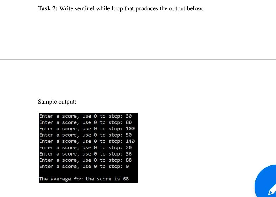 Solved Task 7: Write Sentinel While Loop That Produces The | Chegg.com