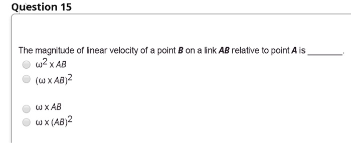 Solved Question 15 The magnitude of linear velocity of a | Chegg.com