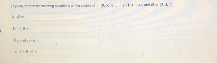 Solved (1 point) Perform the following operations on the | Chegg.com