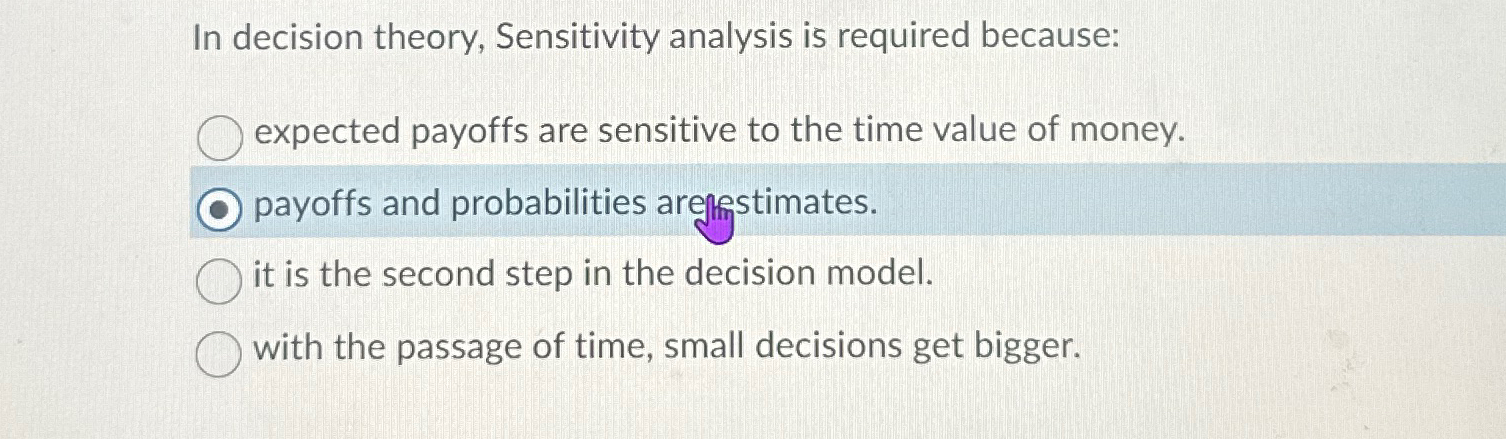 Solved In decision theory, Sensitivity analysis is required | Chegg.com