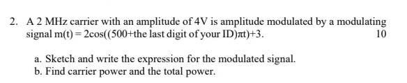 Solved A 2MHz carrier with an amplitude of 4 V is amplitude | Chegg.com