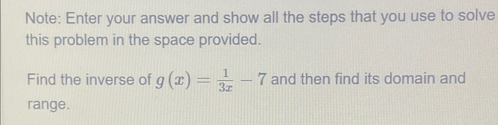 Solved Note: Enter your answer and show all the steps that | Chegg.com