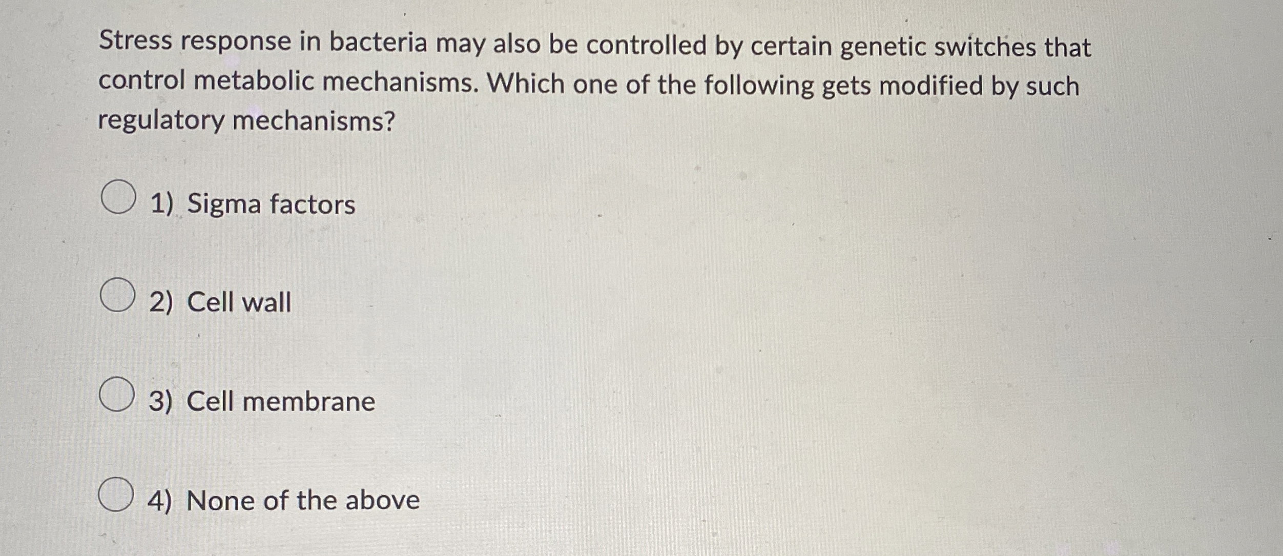 Solved Stress response in bacteria may also be controlled by | Chegg.com