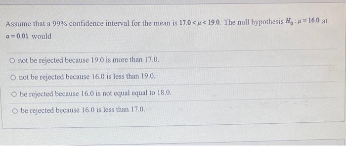Solved Assume that a 99% confidence interval for the mean is | Chegg.com