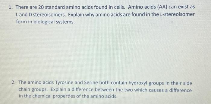 Solved 1. There are 20 standard amino acids found in cells. | Chegg.com