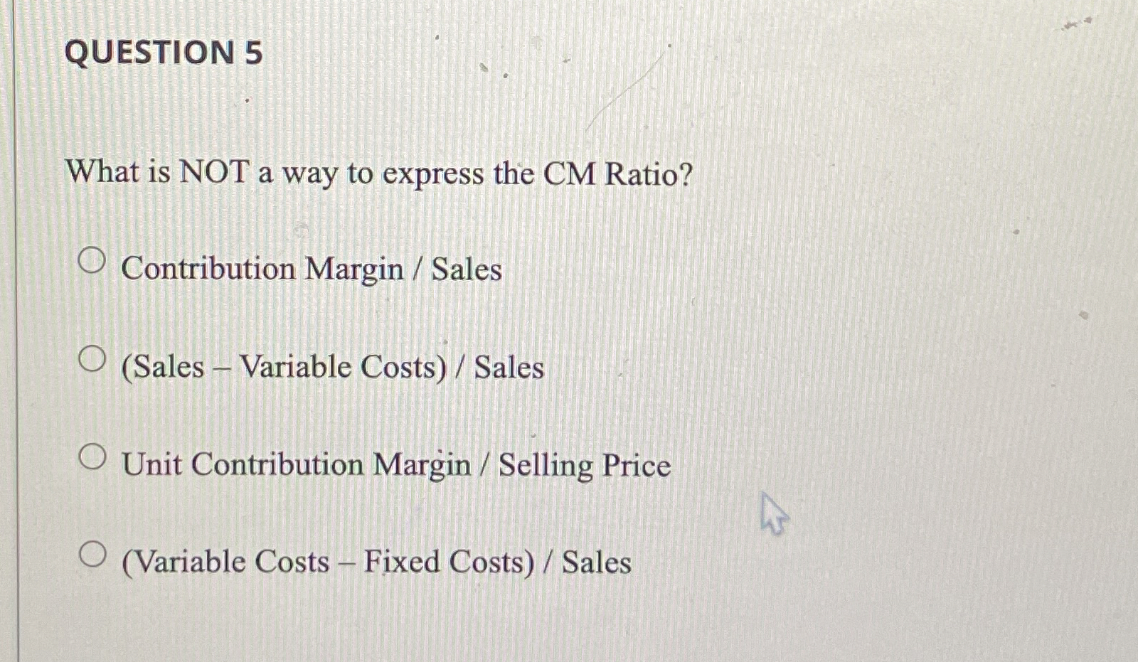 Solved QUESTION 5What is NOT a way to express the CM