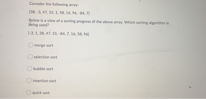 Solved Consider the following array: [38, -3, 47, 55, 1, 58, | Chegg.com