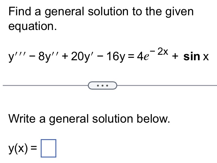 Solved Find a general solution to the given | Chegg.com