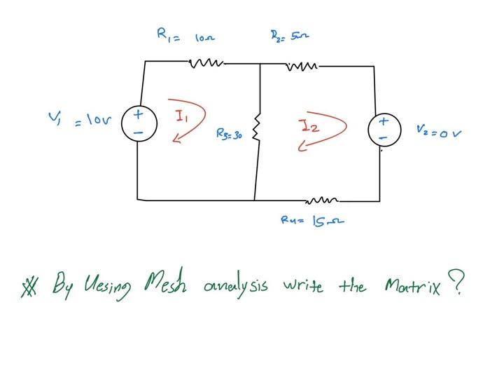 Solved \&) By Uesing Mesh analysis write the Matrix? | Chegg.com