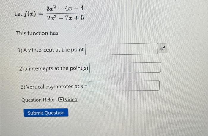 Solved Let F X 2x2−7x 53x2−4x−4 This Function Has 1 A Y