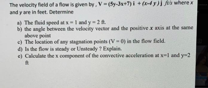 Solved The velocity field of a flow is given by, V = | Chegg.com