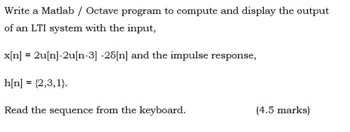 Solved Write a Matlab / Octave program to compute and | Chegg.com
