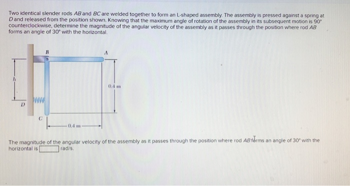 Solved Two Identical Slender Rods AB And BC Are Welded | Chegg.com