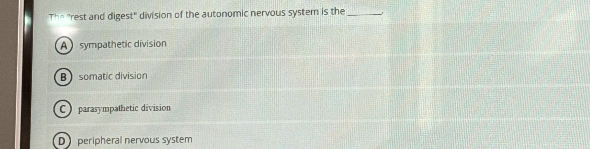 Solved The "rest and digest" division of the autonomic | Chegg.com