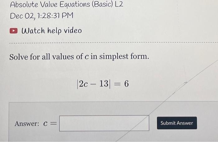 Solved Solve for all values of c in simplest form. ∣2c−13∣=6 | Chegg.com