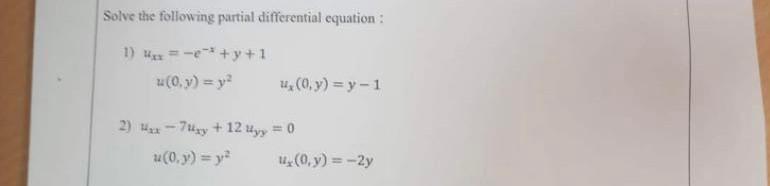 Solved Solve the following partial differential equation : | Chegg.com
