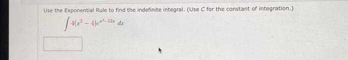 Solved Use the Exponential Rule to find the indefinite | Chegg.com