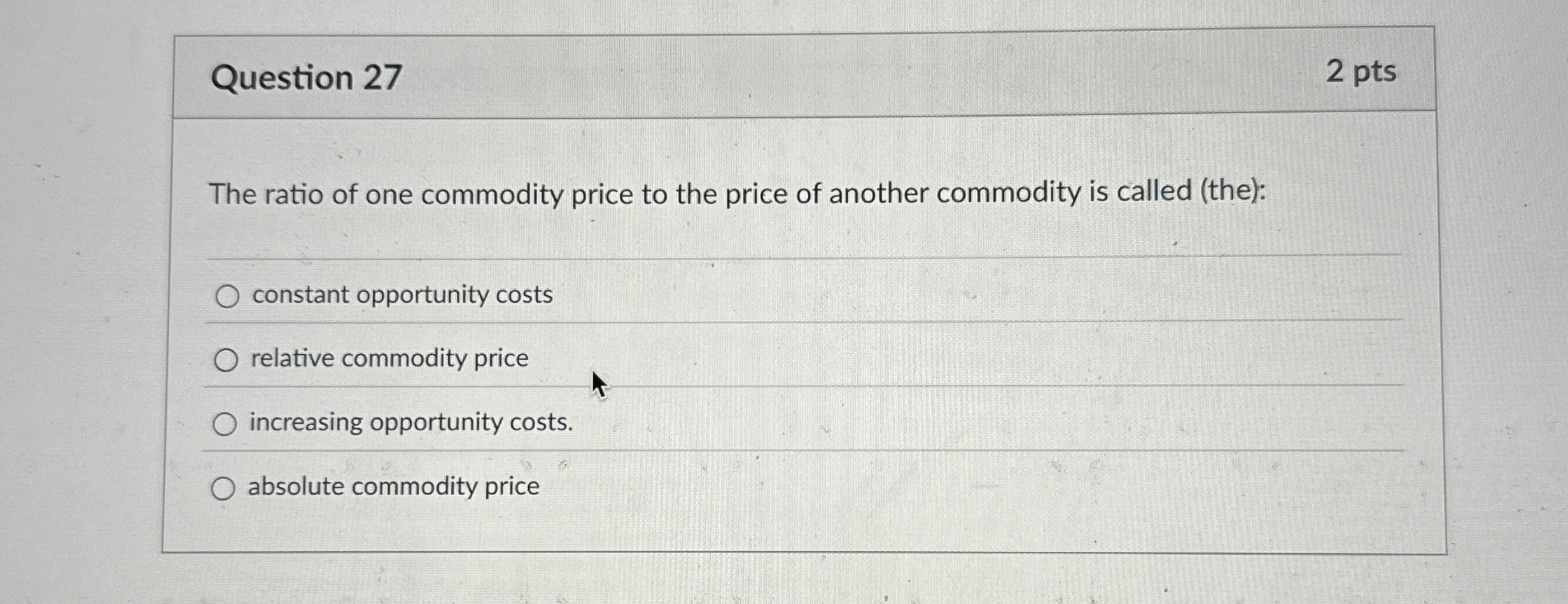 Solved Question 27The ratio of one commodity price to the | Chegg.com