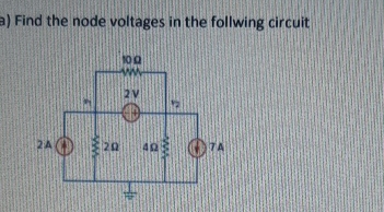 Solved Find the node voltages in the follwing circuit | Chegg.com