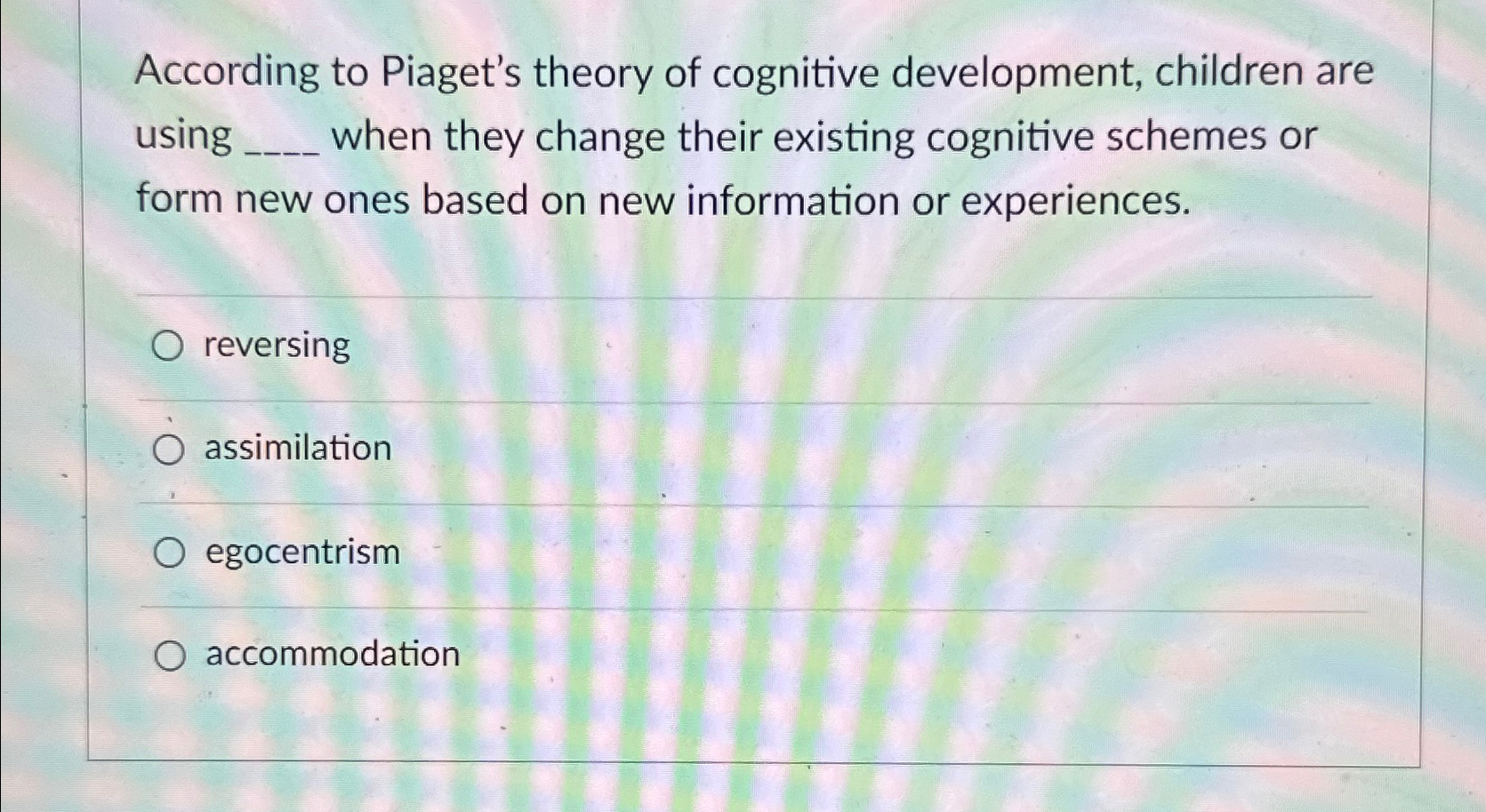 Solved According to Piaget s theory of cognitive Chegg