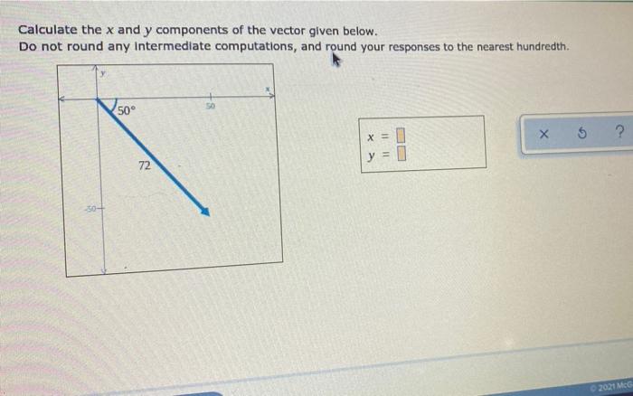 Solved Calculate the x and y components of the vector given | Chegg.com