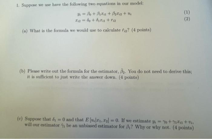 Solved 1. Suppose we use have the following two equations in | Chegg.com