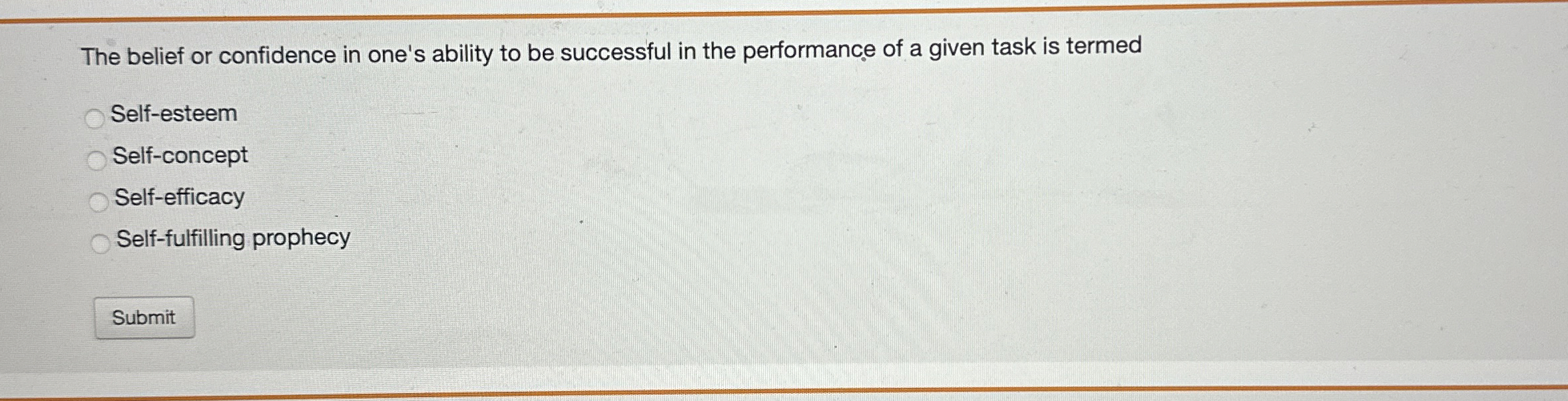 Solved The belief or confidence in one's ability to be | Chegg.com
