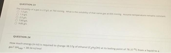 Solved QUESTION 23 The solubility of a gas is 23 y at 760 | Chegg.com