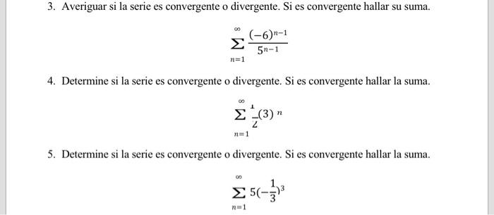 3. Averiguar si la serie es convergente o divergente. Si es convergente hallar su suma. \[ \sum_{n=1}^{\infty} \frac{(-6)^{n-