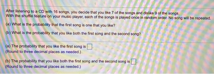 Solved After listening to a CD with 16 songs you decide Chegg