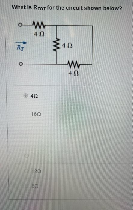 Solved What is RTOT for the circuit shown below? 4Ω 16Ω 12Ω | Chegg.com