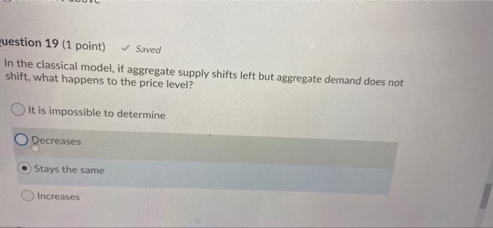 Solved Question 19 (1 point) Saved In the classical model, | Chegg.com