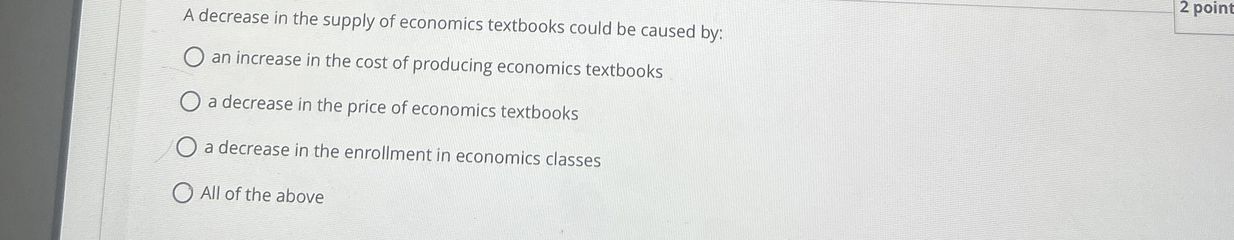 Solved A decrease in the supply of economics textbooks could | Chegg.com