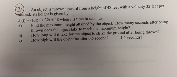 Solved 7) An object is thrown upward from a height of 48 | Chegg.com