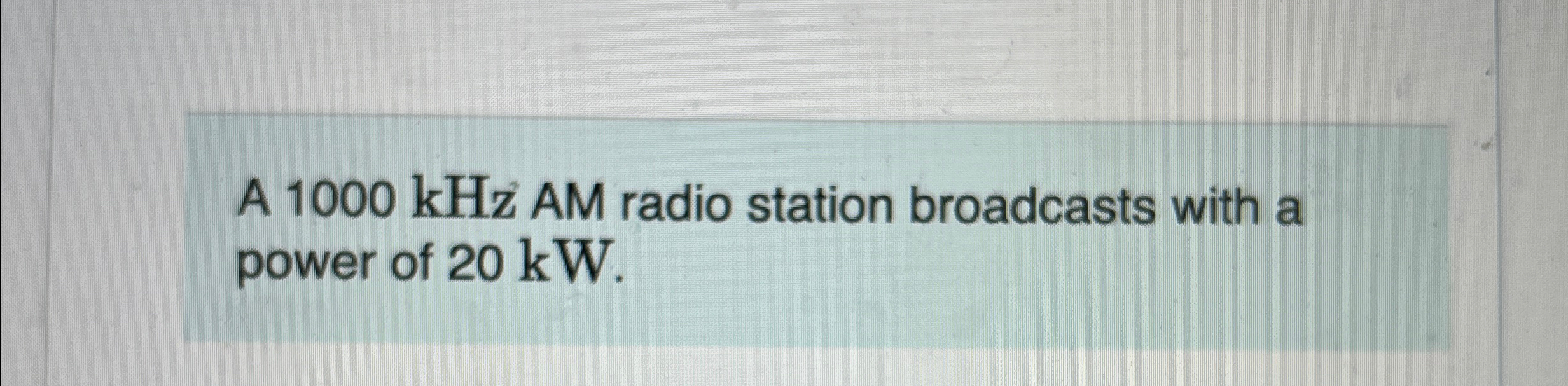 solved-a-1000khz-am-radio-station-broadcasts-with-a-power-chegg