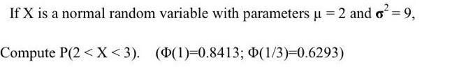 Solved If X is a normal random variable with parameters u = | Chegg.com