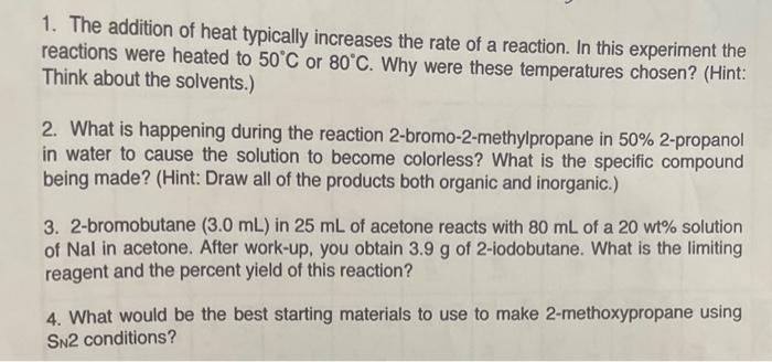 Solved 1. The addition of heat typically increases the rate | Chegg.com