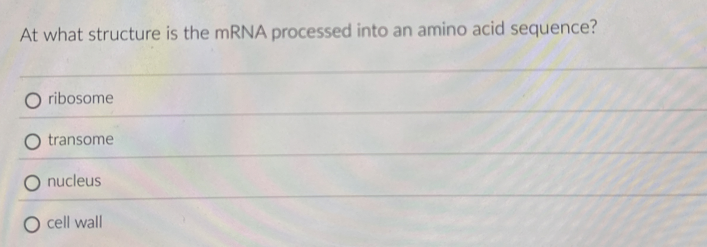 Solved At what structure is the mRNA processed into an amino