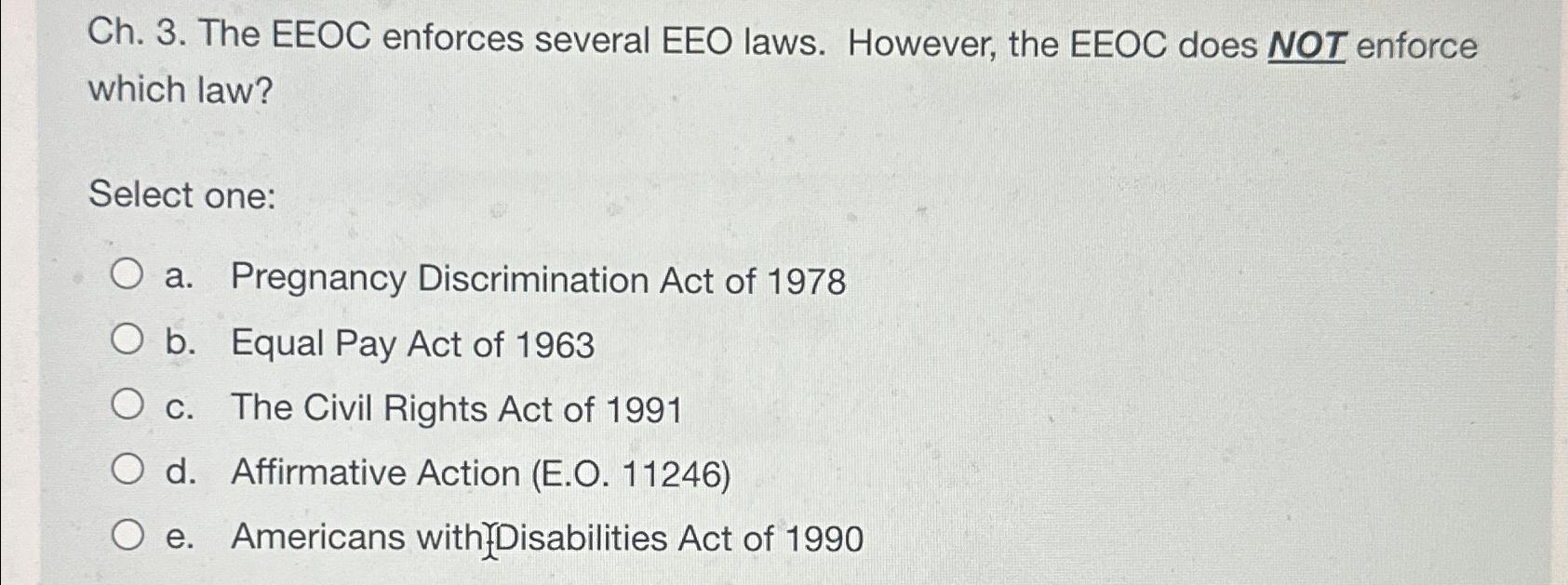 Solved Ch. 3. ﻿The EEOC enforces several EEO laws. However, | Chegg.com