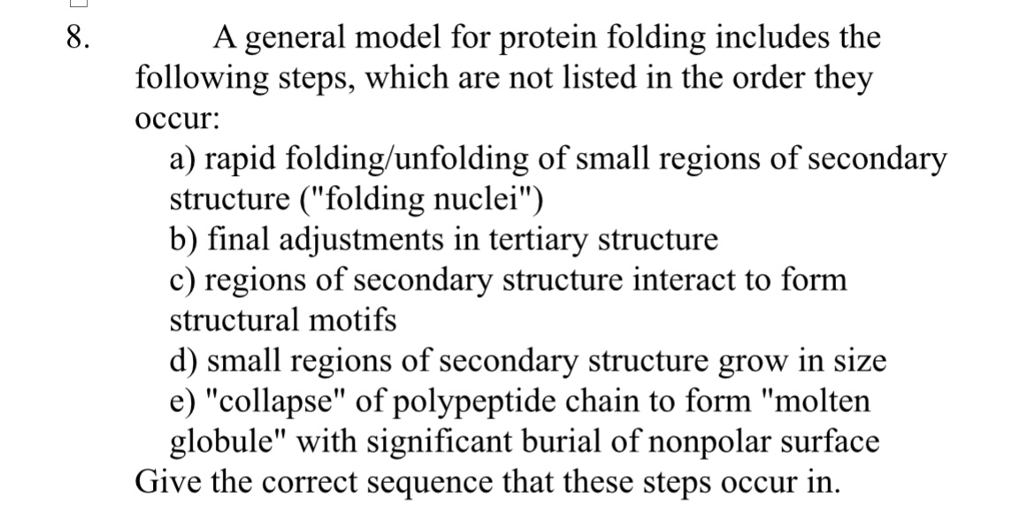 Solved A general model for protein folding includes