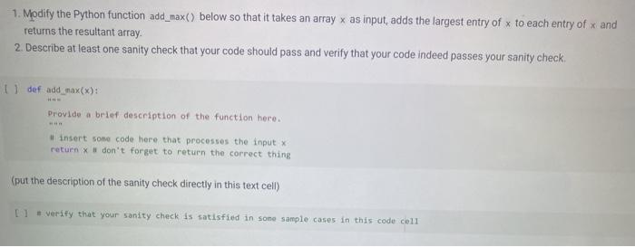 Solved 1. Modify the Python function add_max() below so that | Chegg.com
