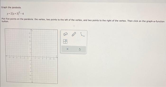 Solved Graph the parabola. y=2(x+3)2−4 Plot five points on | Chegg.com