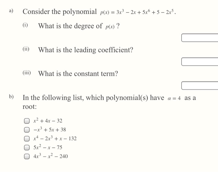 Solved a) Consider the polynomial p(x) = 3x3 – 2x + 5x6 + 5 | Chegg.com