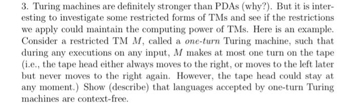 Solved 3. Turing machines are definitely stronger than PDAs | Chegg.com