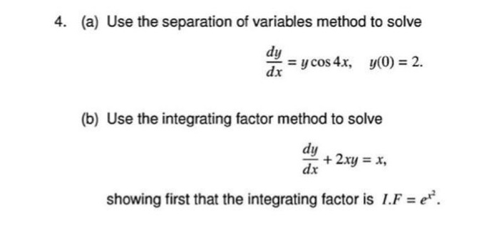 Solved 4. (a) Use the separation of variables method to | Chegg.com