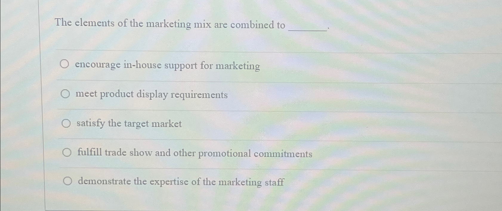 Solved The elements of the marketing mix are combined | Chegg.com
